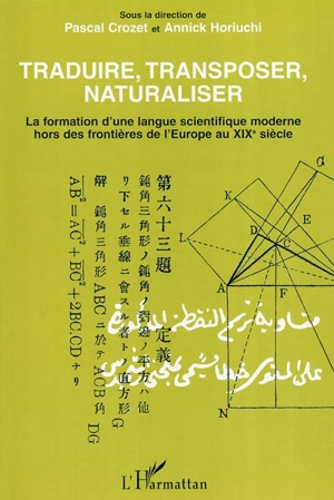 Traduire, transposer, naturaliser : la formation d'une langue scientifique moderne hors des frontières de l'Europe au XIXe siècle