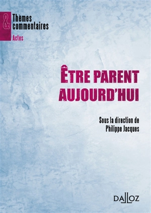 Etre parent aujourd'hui