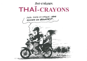 Thaï-crayons - Bud E. Weyser