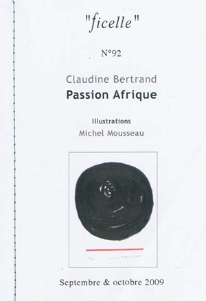 Ficelle, n° 92. Passion Afrique - Claudine Bertrand