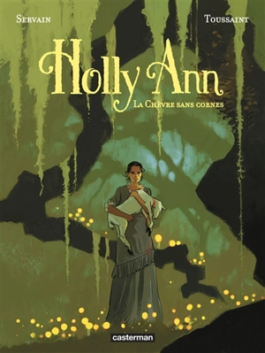 Holly Ann. Vol. 1. La chèvre sans cornes - Kid Toussaint