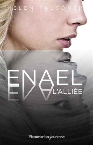 Enael. Vol. 3. L'alliée - Helen Falconer