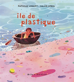Ile de plastique - Mathilde Lenhert-Egot