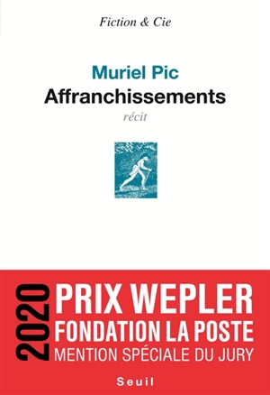 Affranchissements : récit - Muriel Pic