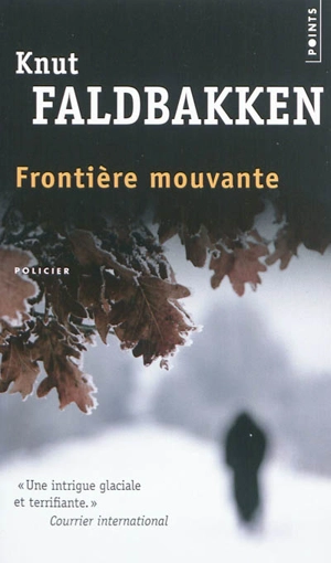 Frontière mouvante - Knut Faldbakken