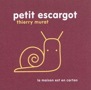 Petit escargot - Thierry Murat