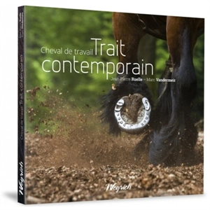 Trait contemporain : cheval de travail - Jean-Pierre Ruelle