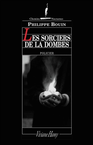 Les sorciers de la Dombes - Philippe Bouin