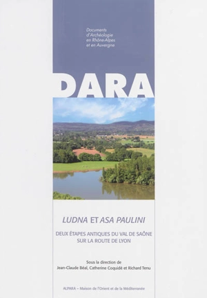 Ludna et Asa Paulini : deux étapes antiques du val de Saône sur la route de Lyon