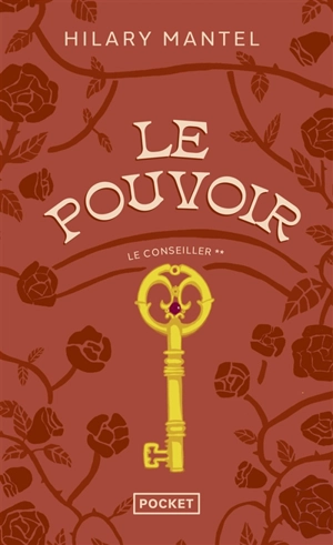 Le Conseiller. Vol. 2. Le pouvoir - Hilary Mantel