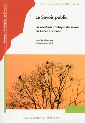 Le savoir public : la vocation politique du savoir en Grèce ancienne