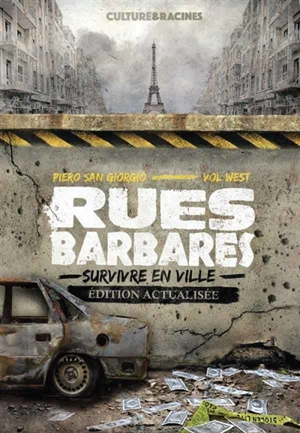 Rues barbares : survivre en ville - Piero San Giorgio