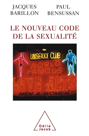 Le nouveau code de la sexualité - Jacques Barillon