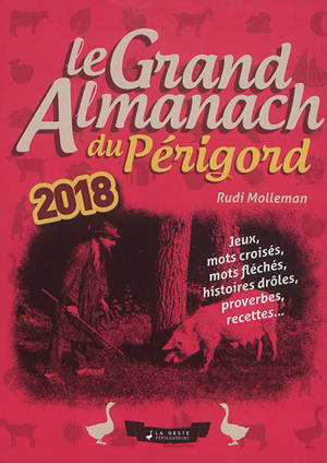 Le grand almanach du Périgord 2018 - Rudi Molleman