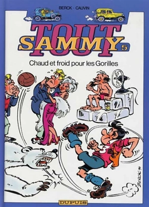 Tout Sammy. Vol. 5. Chaud et froid pour les gorilles - Berck