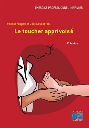 Le toucher apprivoisé - Pascal Prayez