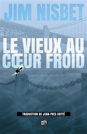 Le vieux au coeur froid - Jim Nisbet