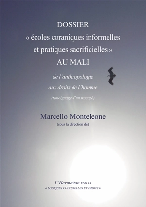 Dossier écoles coraniques informelles et pratiques sacrificielles au Mali : de l'anthropologie aux droits de l'homme (témoignage d'un rescapé)