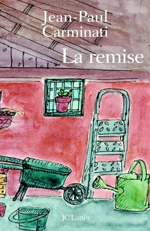 La remise - Jean-Paul Carminati