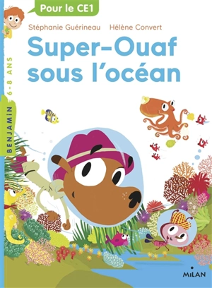 Super-Ouaf. Vol. 4. Super-Ouaf sous l'océan - Stéphanie Guérineau
