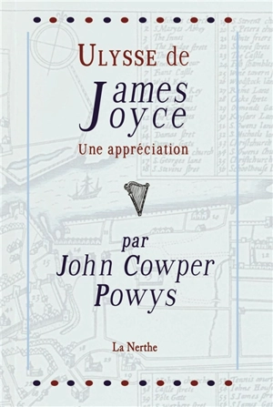 Ulysse de James Joyce : une appréciation - John Cowper Powys