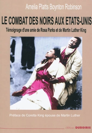 Le combat des Noirs aux Etats-Unis : témoignage d'une amie de Rosa Parks et de Martin Luther King - Amelia Boynton Robinson