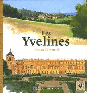 Les Yvelines - Bernard Carbonnel