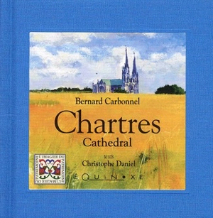 Chartres cathedral - Bernard Carbonnel