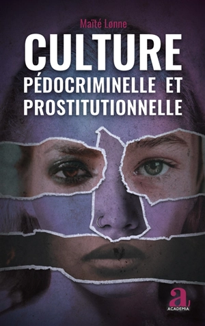 Culture pédocriminelle et prostitutionnelle : analyse de l'exploitation sexuelle à travers le récit - Maïté Lonne