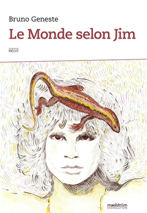 Le monde selon Jim : récit - Bruno Geneste