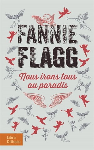 Nous irons tous au paradis - Fannie Flagg