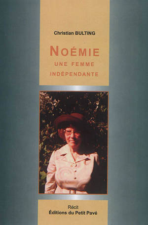 Noémie : une femme indépendante : récit - Christian Bulting