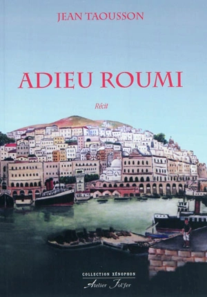 Adieu roumi : récit - Jean Taousson