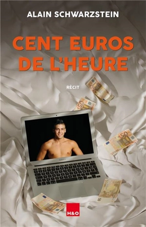 Cent euros de l'heure : récit - Alain Schwarzstein