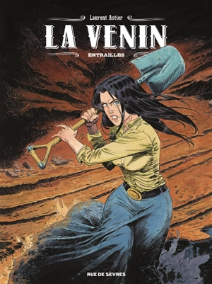 La venin. Vol. 3. Entrailles - Laurent Astier