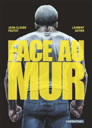 Face au mur - Jean-Claude Pautot