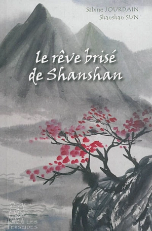 Le rêve brisé de Shanshan : récit - Sabine Jourdain