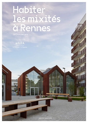 Habiter les mixités à Rennes : le Cours des arts - Jean-Louis Violeau