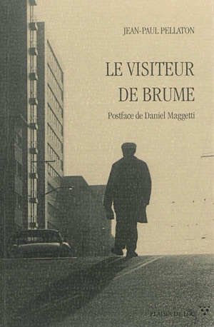 Le visiteur de brume : récit - Jean-Paul Pellaton