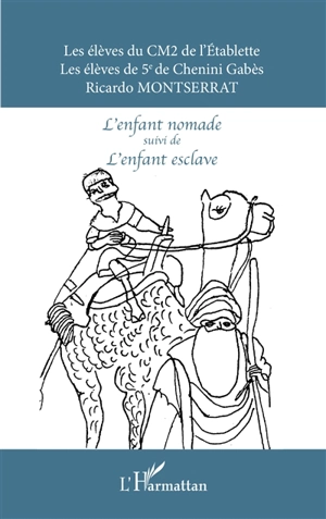 L'Enfant nomade. L'Enfant esclave : récit