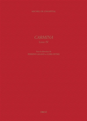 Carmina. Vol. 4 - Michel de L'Hospital