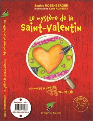 Les enquêtes de Tom et Lola. Le mystère de la Saint-Valentin. The mystery of the Valentine day. Tom and Lola's investigations. Le mystère de la Saint-Valentin. The mystery of the Valentine day - Sophie Rosenberger