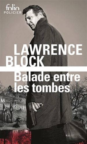 Balade entre les tombes - Lawrence Block