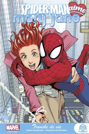 Spider-Man aime Mary Jane. Vol. 1. Tranche de vie - Sean McKeever