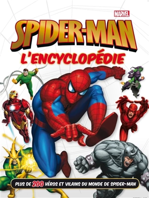 Spider-Man : l'encyclopédie - Marvel comics