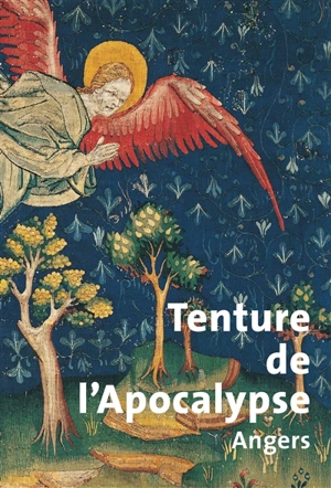 Tenture de l'Apocalypse, Angers - France. Inventaire général des monuments et des richesses artistiques de la France. Commission régionale Pays de la Loire