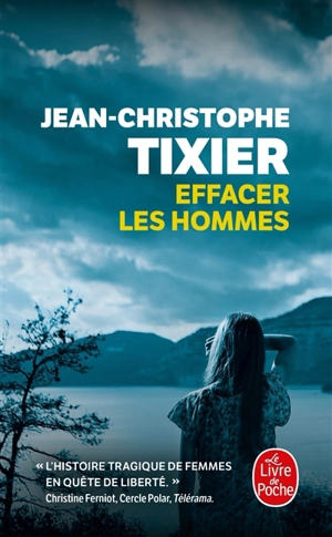 Effacer les hommes - Jean-Christophe Tixier