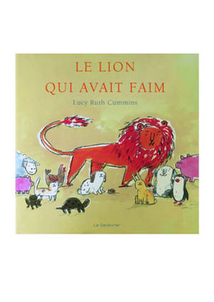 Le lion qui avait faim - Lucy Ruth Cummins