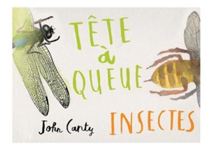 Tête-à-queue : insectes - John Canty