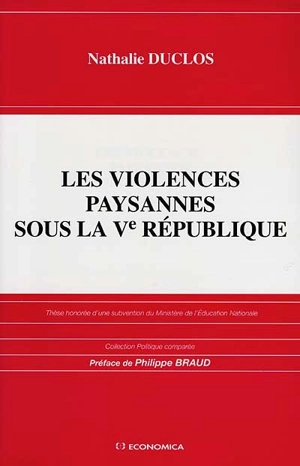 Les violences paysannes sous la Ve République - Nathalie Duclos